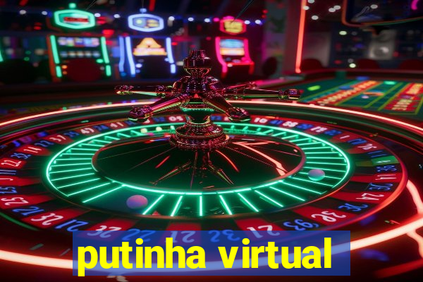 putinha virtual